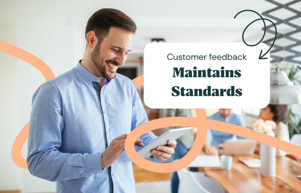 Man using a tablet, with messaging that customer feedback helps maintain Konnect You’s standards.